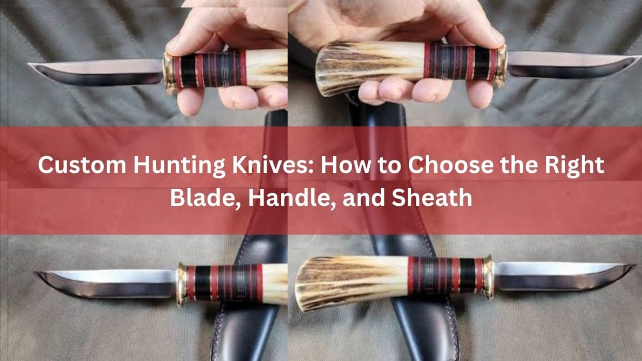 custom hunting knives