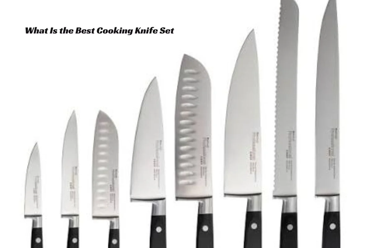 What Is the Best Cooking Knife Set